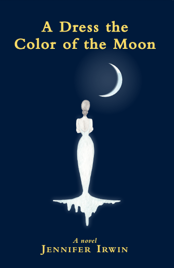 Cover of A Dress the Color of the Moon - a woman facing away in a mooncoloured dress on a dark blue background. A crescent moon rises above her head.