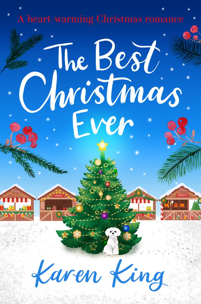 Cover of The Best Christmas Ever by Karen King. Four stalls at a Christmas market across the background under a starry sky and a Christmas tree and white dog in the foreground.